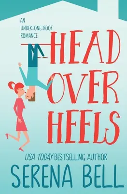 Head Over Heels : Une comédie romantique à l'eau de rose avec un père célibataire - Head Over Heels: A Steamy Single Dad Romantic Comedy