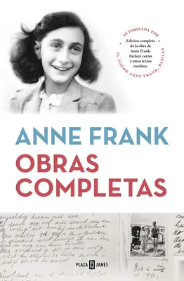 Obras Completas (Anne Frank) / Anne Frank : The Collected Works (en anglais) - Obras Completas (Anne Frank) / Anne Frank: The Collected Works