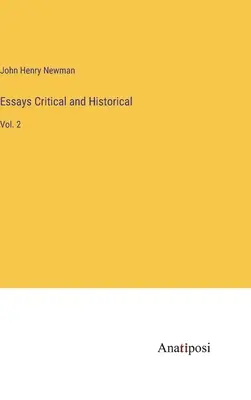 Essais critiques et historiques : Vol. 2 - Essays Critical and Historical: Vol. 2