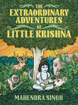 Les aventures extraordinaires du petit Krishna - The Extraordinary Adventures of Little Krishna