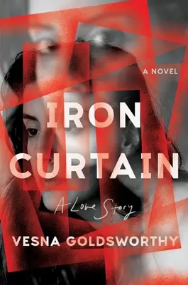 Rideau de fer : Une histoire d'amour - Iron Curtain: A Love Story