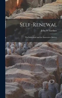 L'autorenouvellement : l'individu et la société innovante - Self-renewal: the Individual and the Innovative Society
