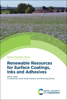 Ressources renouvelables pour les revêtements de surface, les encres et les adhésifs - Renewable Resources for Surface Coatings, Inks and Adhesives