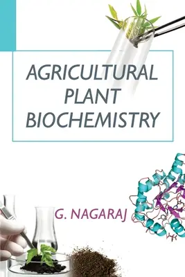 Biochimie des plantes agricoles - Agricultural Plant Biochemistry