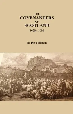 Les Covenanters d'Écosse, 1638-1690 - The Covenanters of Scotland, 1638-1690