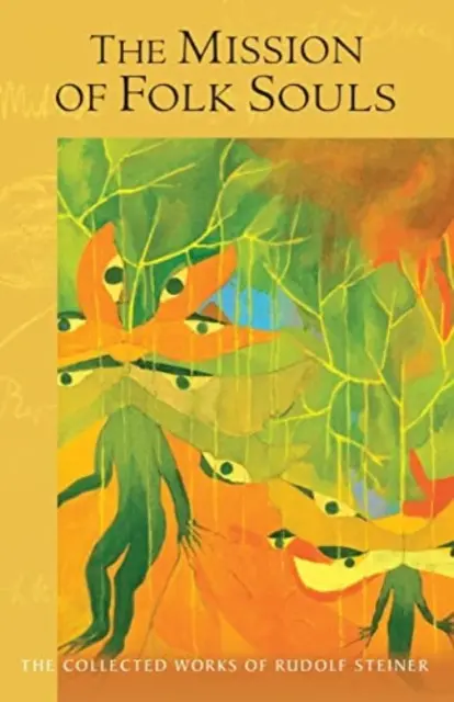 La mission des âmes populaires : (Cw 121) - The Mission of Folk Souls: (Cw 121)