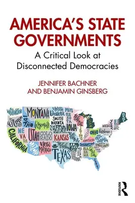 Les gouvernements des États américains : Un regard critique sur des démocraties déconnectées - America's State Governments: A Critical Look at Disconnected Democracies