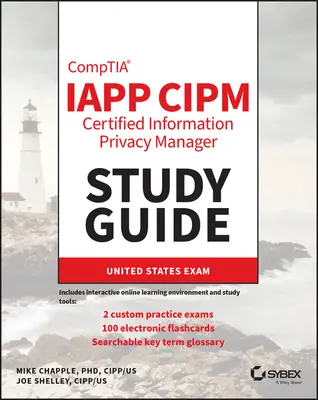 Guide d'étude de l'Iapp Cipm Certified Information Privacy Manager - Iapp Cipm Certified Information Privacy Manager Study Guide