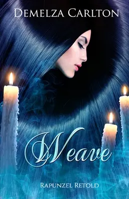 Weave : Raiponce Retrouvée - Weave: Rapunzel Retold