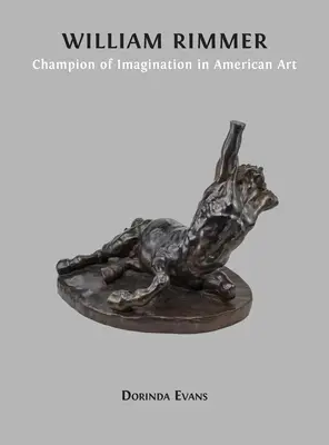 William Rimmer : Champion de l'imagination dans l'art américain - William Rimmer: Champion of Imagination in American Art