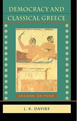 Démocratie et Grèce classique : Édition révisée - Democracy and Classical Greece: Revised Edition