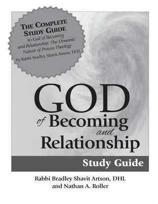 Guide d'étude sur le Dieu du devenir et des relations - God of Becoming & Relationship Study Guide