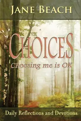 Choix : Me choisir, c'est bien - Choices: Choosing Me Is Ok