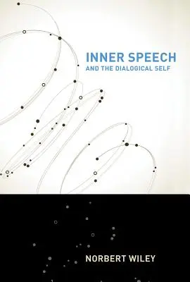 Le discours intérieur et le moi dialogique - Inner Speech and the Dialogical Self