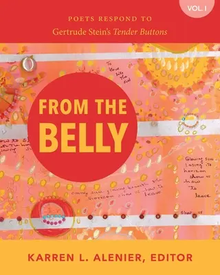 Du ventre : Les poètes répondent aux boutons tendres de Gertrude Stein - From the Belly: Poets Respond to Gertrude Stein's Tender Buttons