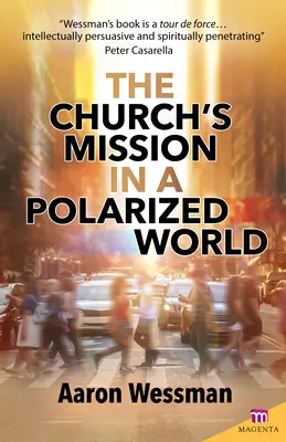 La mission de l'Église dans un monde polarisé - Church's Mission in a Polarized World