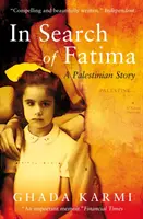 A la recherche de Fatima : Une histoire palestinienne - In Search of Fatima: A Palestinian Story