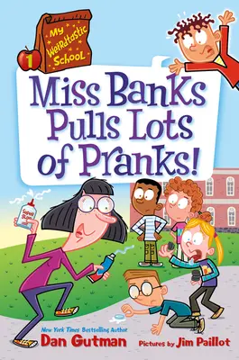 Mon école la plus bizarre #1 : Miss Banks fait beaucoup de farces ! - My Weirdtastic School #1: Miss Banks Pulls Lots of Pranks!