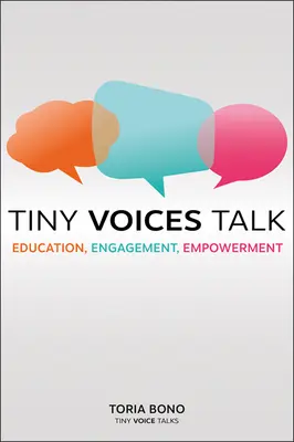 Les petites voix parlent : Éducation, engagement, autonomisation - Tiny Voices Talk: Education, Engagement, Empowerment