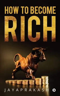 Comment devenir riche - How to Become Rich