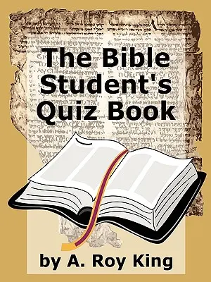 Le livre de quiz de l'étudiant de la Bible - The Bible Student's Quiz Book