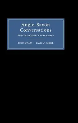 Conversations anglo-saxonnes : Les colloques d'Aelfric Bata - Anglo-Saxon Conversations: The Colloquies of Aelfric Bata