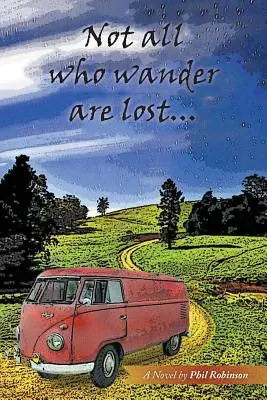 Tous ceux qui errent ne sont pas perdus... - Not All Who Wander Are Lost...