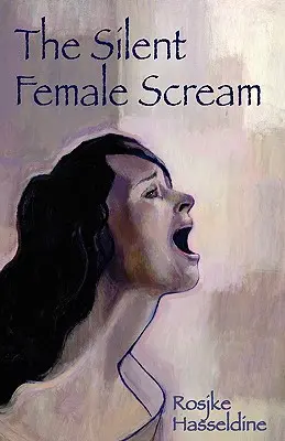 Le cri silencieux des femmes - The Silent Female Scream