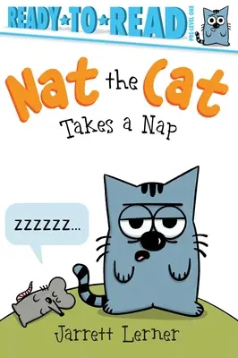 Nat le chat fait la sieste : Ready-To-Read Pre-Level 1 - Nat the Cat Takes a Nap: Ready-To-Read Pre-Level 1
