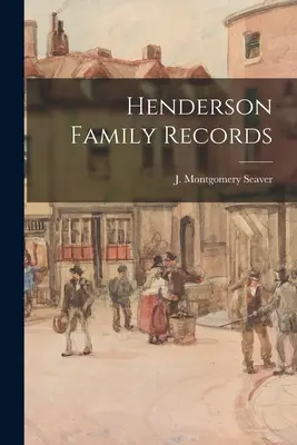Les archives de la famille Henderson - Henderson Family Records