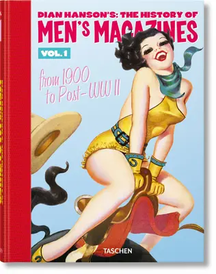 Dian Hanson's : L'histoire des magazines masculins. Vol. 1 : De 1900 à l'après-Seconde Guerre mondiale - Dian Hanson's: The History of Men's Magazines. Vol. 1: From 1900 to Post-WWII