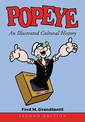 Popeye : Une histoire culturelle illustrée - Popeye: An Illustrated Cultural History