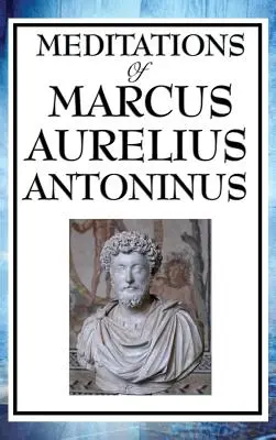 Méditations de Marcus Aurelius Antoninus - Meditations of Marcus Aurelius Antoninus