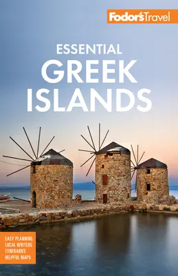 Fodor's Essential Greek Islands : Avec le meilleur d'Athènes - Fodor's Essential Greek Islands: With the Best of Athens