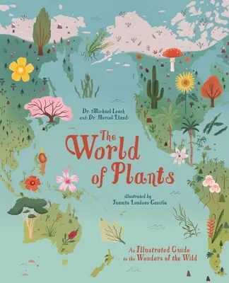 Le monde des plantes : Guide illustré des merveilles de la nature - The World of Plants: An Illustrated Guide to the Wonders of the Wild