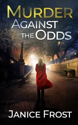 MURDER AGAINST THE ODDS un thriller policier captivant et plein de rebondissements - MURDER AGAINST THE ODDS a totally gripping crime thriller full of twists