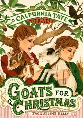 Des chèvres pour Noël : Calpurnia Tate, fille vétérinaire - Goats for Christmas: Calpurnia Tate, Girl Vet