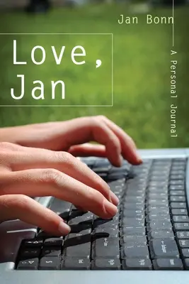 L'amour, Jan : Un journal personnel - Love, Jan: A Personal Journal