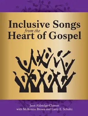 Chants inclusifs du cœur de l'Evangile - Inclusive Songs from the Heart of Gospel