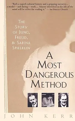 Une méthode des plus dangereuses : L'histoire de Jung, Freud et Sabina Spielrein - A Most Dangerous Method: The Story of Jung, Freud, and Sabina Spielrein