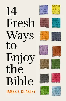 14 nouvelles façons d'apprécier la Bible - 14 Fresh Ways to Enjoy the Bible