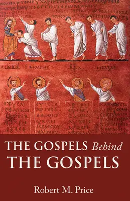 Les évangiles derrière les évangiles - The Gospels Behind the Gospels