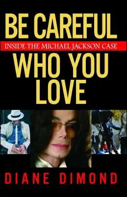 Attention à qui vous aimez : l'affaire Michael Jackson - Be Careful Who You Love: Inside the Michael Jackson Case