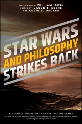 La Guerre des étoiles et la philosophie contre-attaque : This Is the Way - Star Wars and Philosophy Strikes Back: This Is the Way