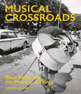 Musical Crossroads : Histoires derrière les objets de la musique afro-américaine - Musical Crossroads: Stories Behind the Objects of African American Music
