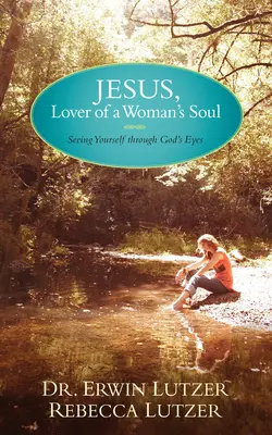 Jésus, amoureux de l'âme d'une femme - Jesus, Lover of a Woman's Soul