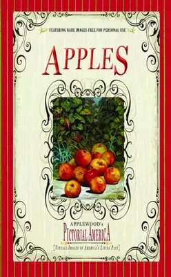 Pommes (Pictorial America) : Images d'époque du passé vivant de l'Amérique - Apples (Pictorial America): Vintage Images of America's Living Past