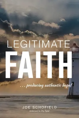 La foi légitime : ...produire une espérance authentique ! - Legitimate Faith: ...producing authentic hope!