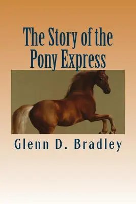 L'histoire du Pony Express - The Story of the Pony Express
