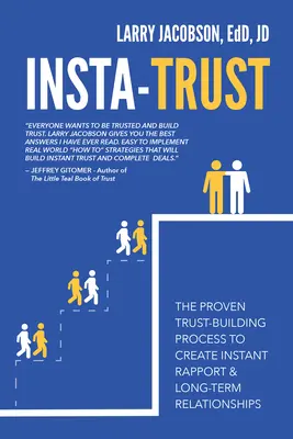 Insta-Trust : Le processus éprouvé de construction de la confiance pour créer un rapport instantané et des relations à long terme - Insta-Trust: The Proven Trust Building Process to Create Instant Rapport & Long Term Relationships
